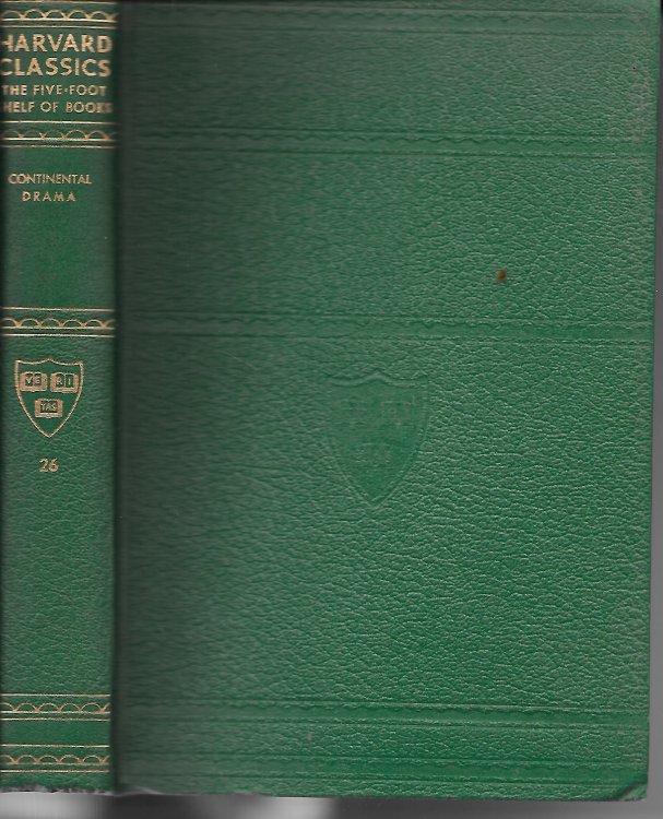 Continental Drama; Calderon - Corneille - Racine - Moliere- Lessing - Schiller