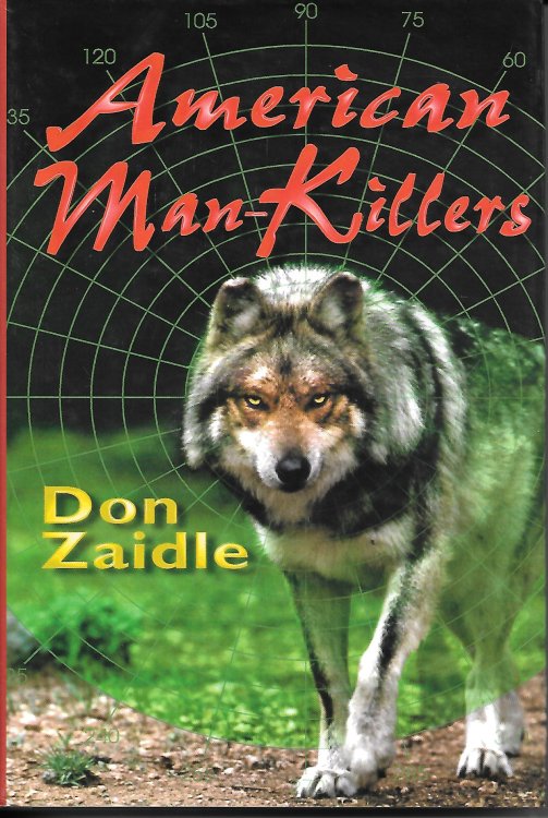 American Man-killers; True Stories of a Dangerous Wilderness