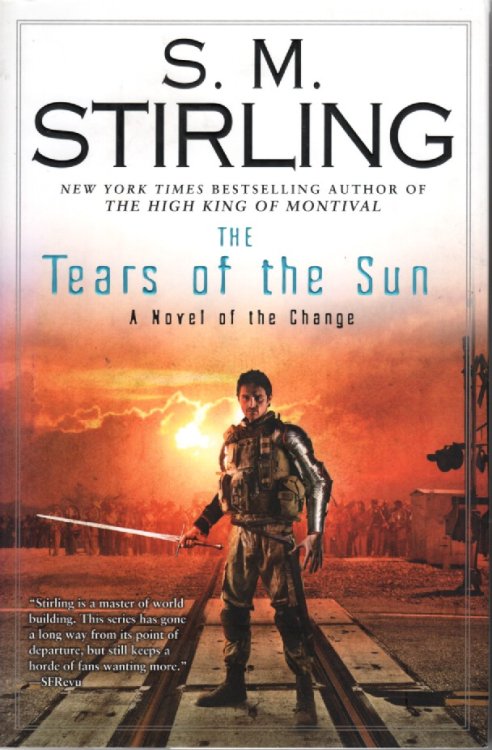 The Tears of the Sun; A Novel of the Change