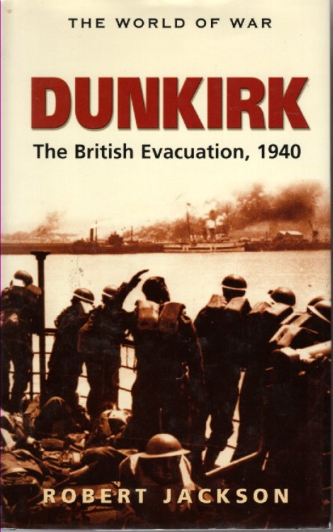 Dunkirk; The British Evacuation, 1940
