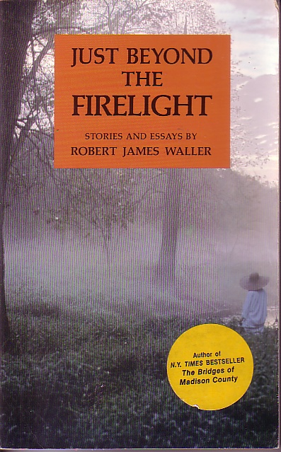 Just Beyond The Firelight; Stories and Essays