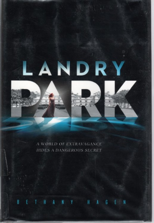 Landry Park; A World of Extravagance Hides a Dangerous Secret