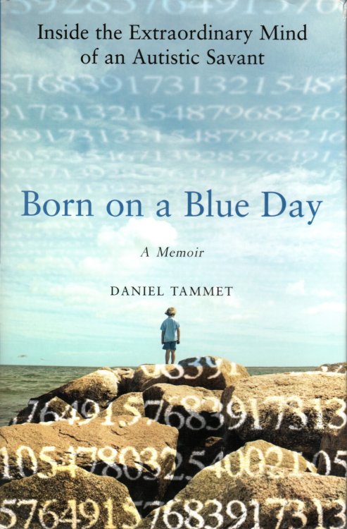 Born On A Blue Day; Inside the Extraordinary Mind of an Autistic Savant