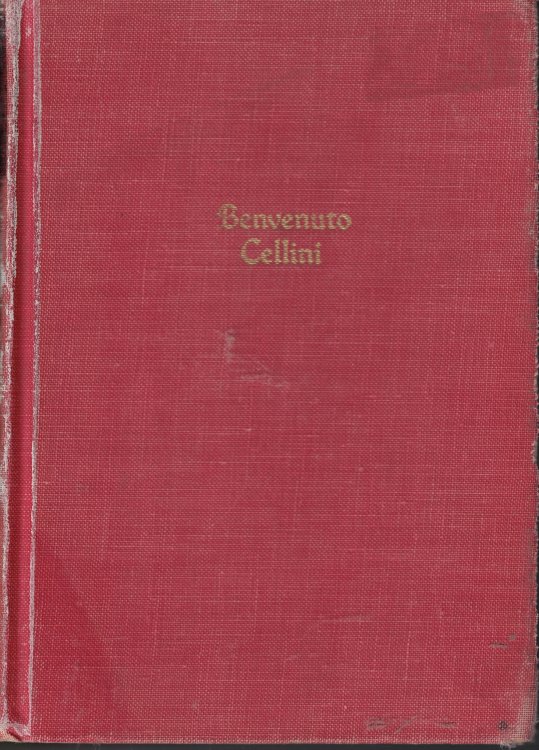 Autobiography Of Benvenuto Cellini