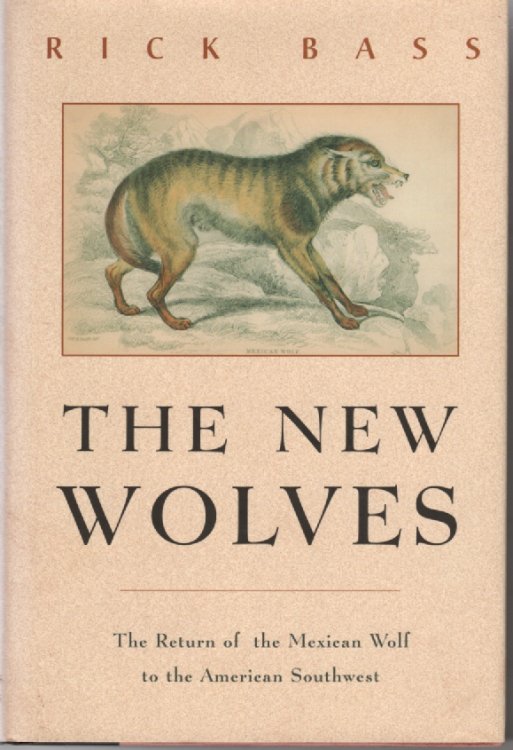 The New Wolves; The Return of the Mexican Wolf to the Ameican Southwest