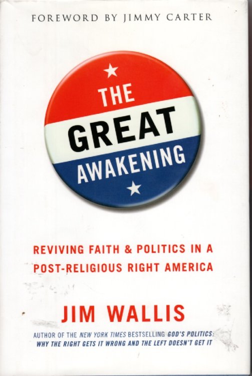 The Great Awakening; Reviving Faith & Politics in a Post-Religious Right America