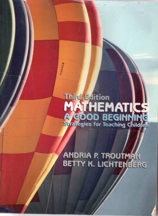 Mathematics, a Good Beginning; Strategies for Teaching Children