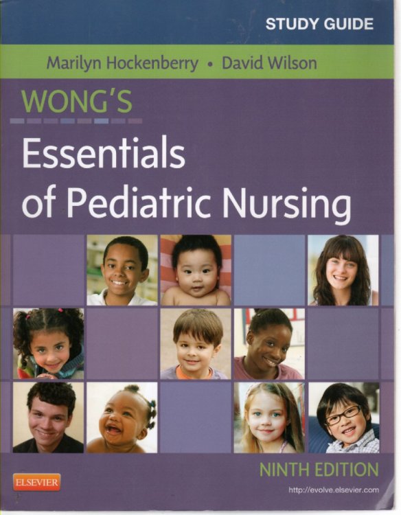 Wong's Essentials of Pediatric Nursing; Study Guide
