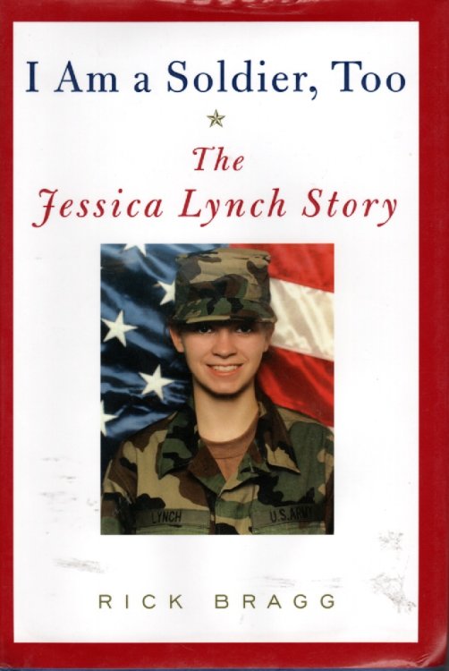 I Am a Soldier, Too; The Jessica Lynch Story