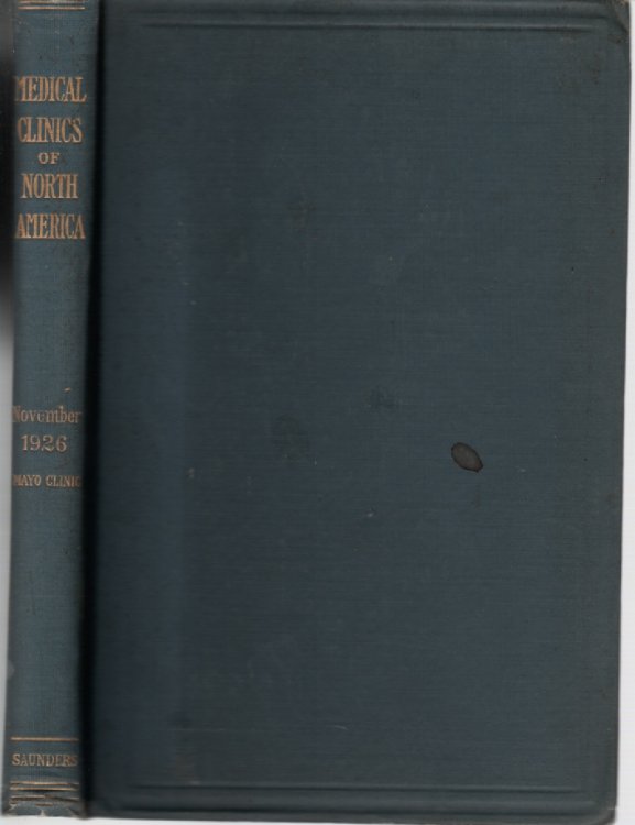 Medical Clinics Of North America November 1926, Mayo Clinic; Volume 10, No. 3