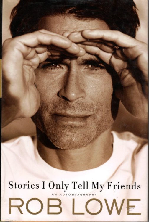Stories I Only Tell My Friends; An Autobiography