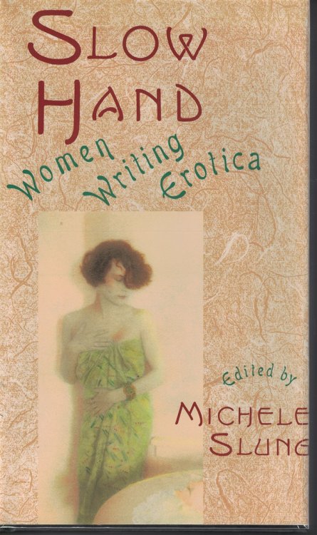 Slow Hand; Women Writing Erotica