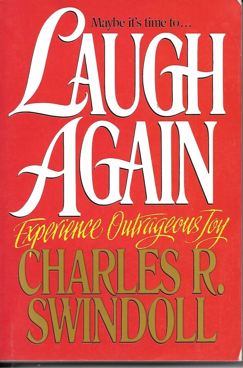 Laugh Again; Experience Outrageous Joy