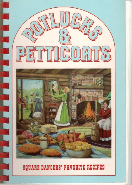 Potlucks and Petticoats; Square Dancer's Favorite Recipes