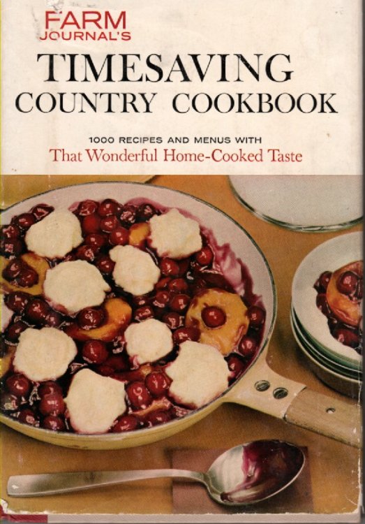 Farm Journal's Timesaving Country Cookbook; 1,000 Recipes and Menus with That Wonderful Home Cooked Taste