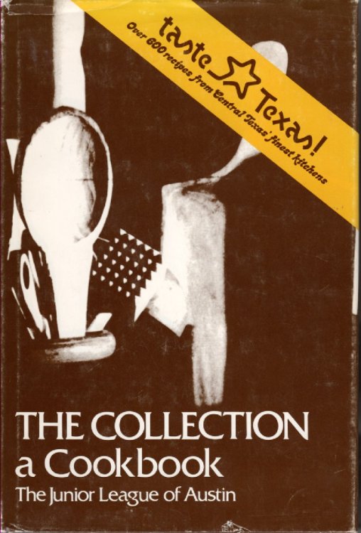 The Collection; A Cookbook by Junior League of Austin