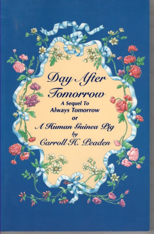 Day After Tomorrow; A Sequel to Always Tomorrow or a Human Guinea Pig