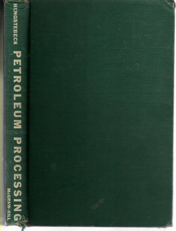 Petroleum Processing; Principles and Applications
