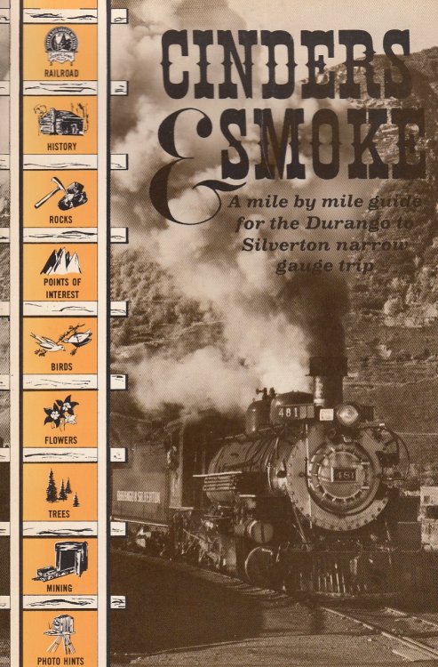 Cinders And Smoke; A Mile by Mile Guide for the Durango to Silverton Narrow Gauge Trip