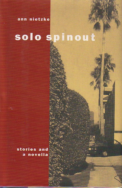 Solo Spinout; Stories and a Novella