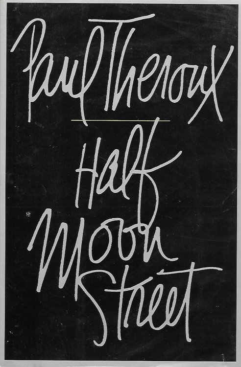 Half Moon Street; Two Short Novels: Doctor Slaughter - - - Doctor Demarr