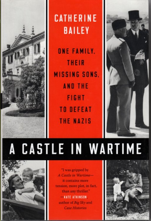 A Castle in Wartime; One Family, Their Missing Sons, and the Fight to Defeat the Nazis
