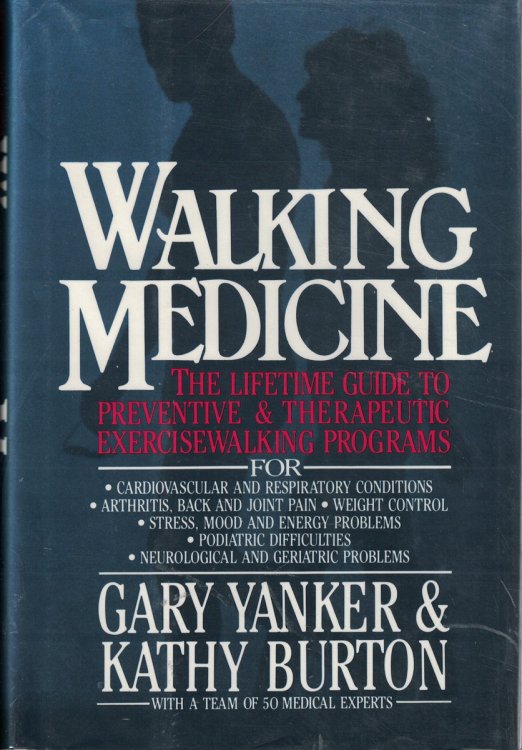 Walking Medicine; Lifetime Guide to Preventive and Rehabilitative Exercisewalking Programs