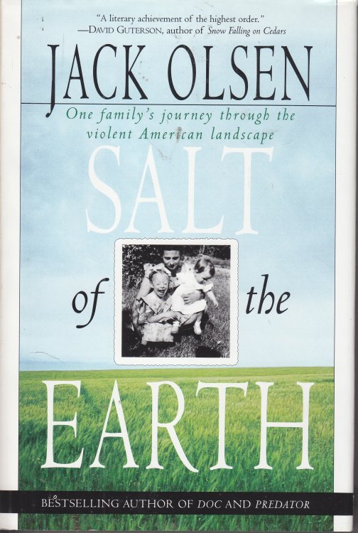 Salt of the Earth; One Family's Journey through the Violent American Landscape