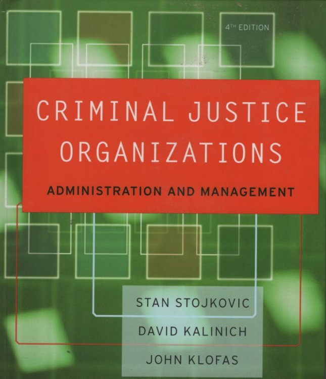 Criminal Justice Organizations; Administration and Management