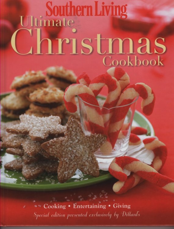 Southern Living Ultimate Christmas Cookbook; Special Edition Presented Exclusively by Dillard's
