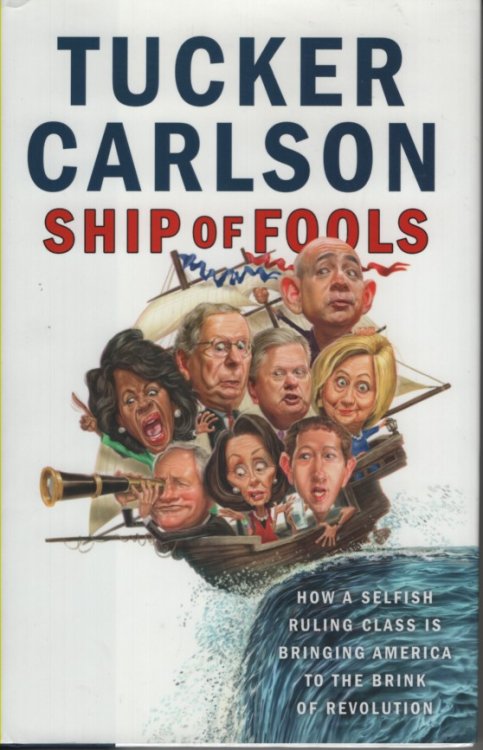 Ship of Fools; How a Selfish Ruling Class is Bringing America to the Brink of Revolution