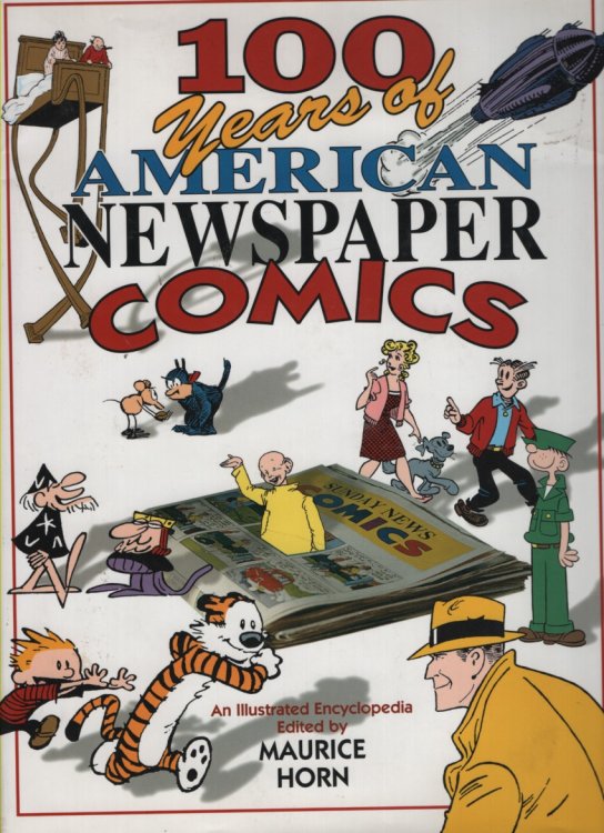 100 Years of American Newspaper Comics; An Illustrated Encyclopedia