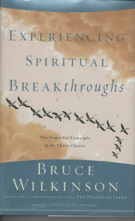Experiencing Spiritual Breakthroughs; The Powerful Principle of the Three Chairs