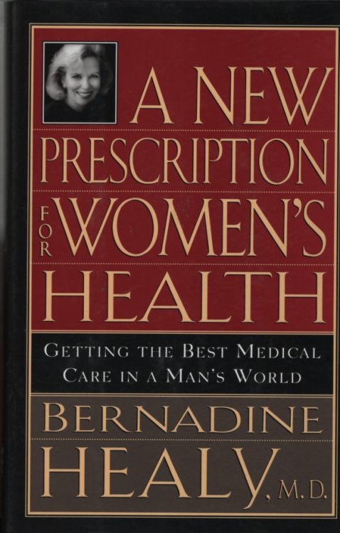 A New Prescription for Women's Health; Getting the Best Medical Care in a Man's World
