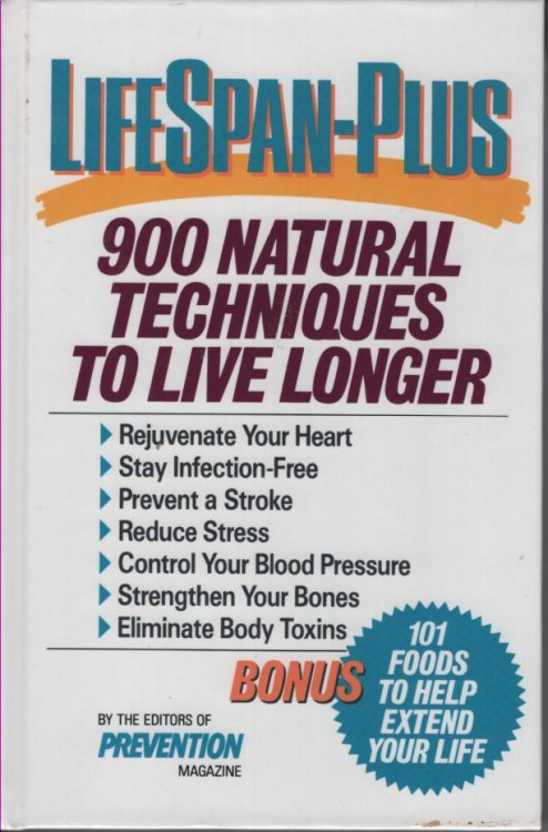 Lifespan-Plus; 900 Natural Techniques to Live Longer