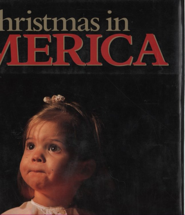 Christmas in America; Images of the Holiday Season by 100 of America's Leading Photographers
