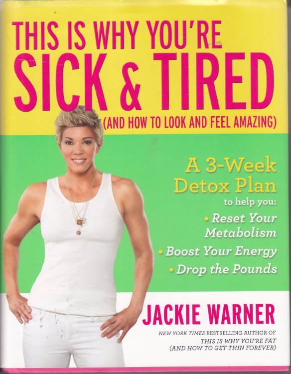 This is why You're Sick and Tired; And How to Look and Feel Amazing