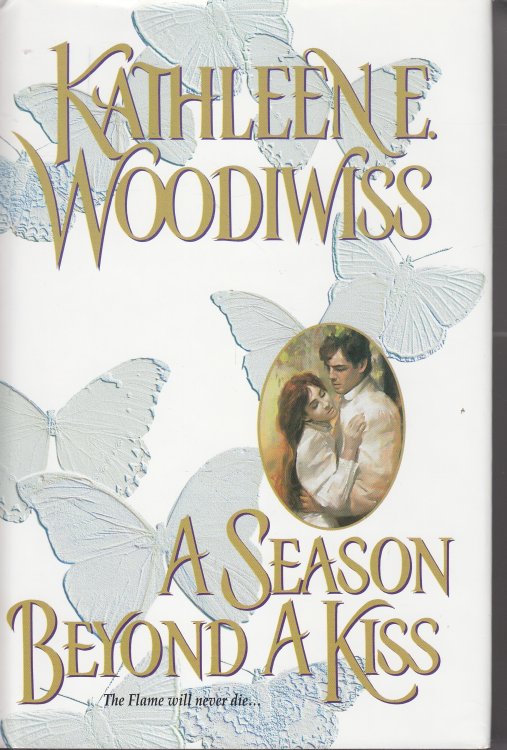 A Season Beyond A Kiss; The Flame Will Never Die
