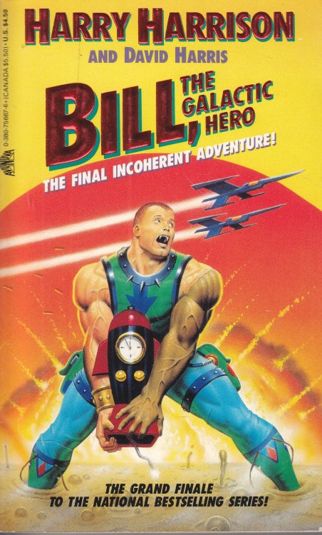 Bill, the Galactic Hero; The Final Incoherent Adventure!