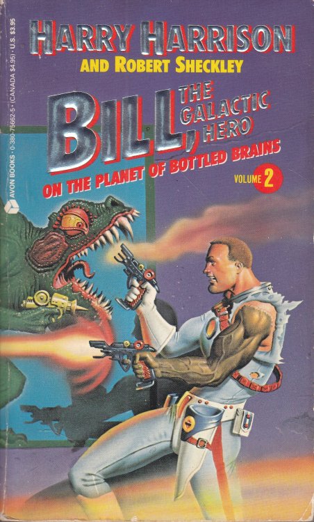 Bill, the Galactic Hero; On the Planet of Bottled Brains
