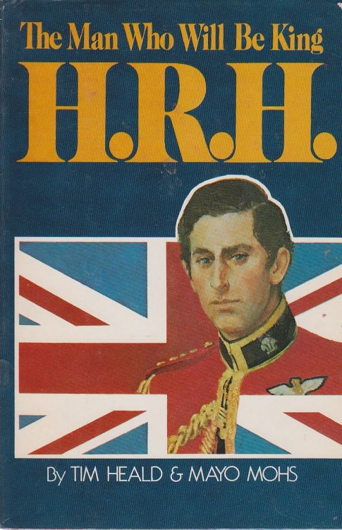 H. R. M. ; The Man Who Will be King