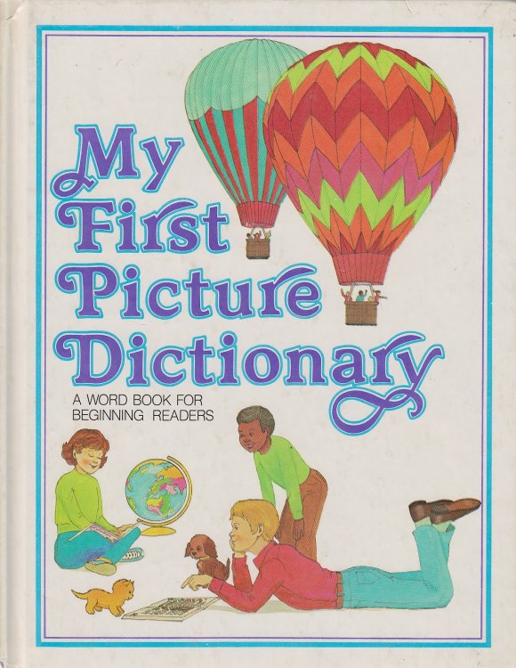 My First Picture Dictionary; A Word Book for Beginning Readers