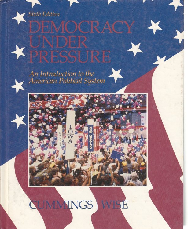 Democracy under Pressure; An Introduction to the American Political System
