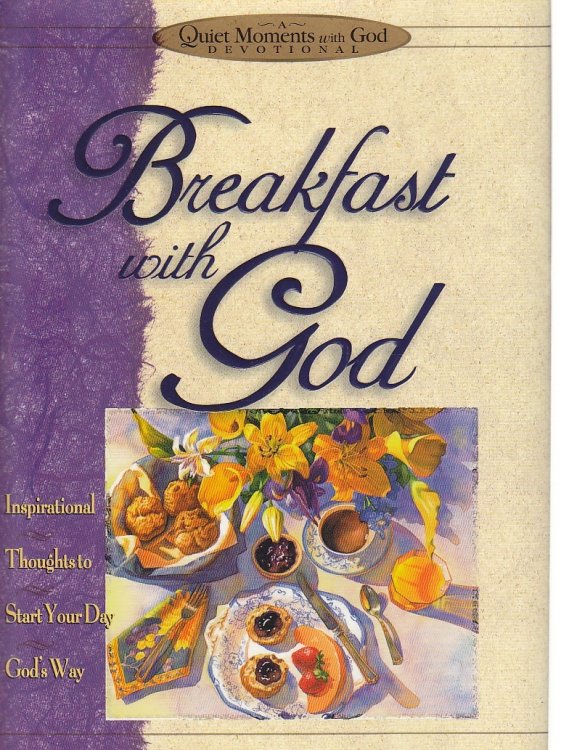 Breakfast with God Inspirational Thoughts to Start Your Day God's Way