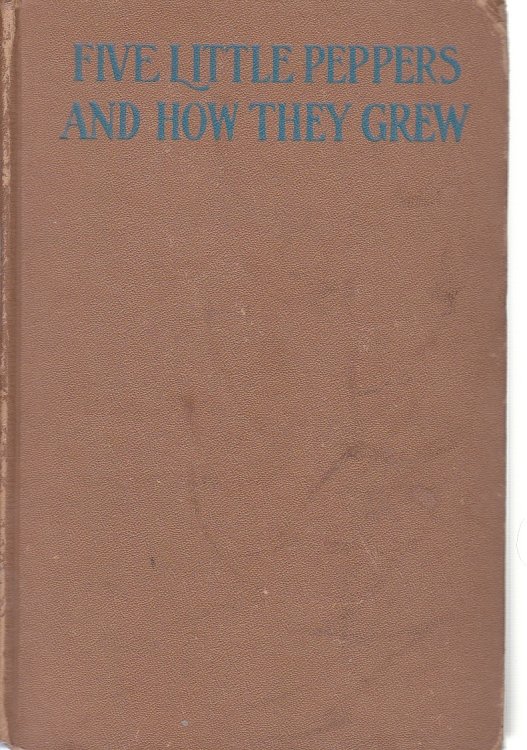 Five Little Peppers and How They Grew Complete Authorized Edition