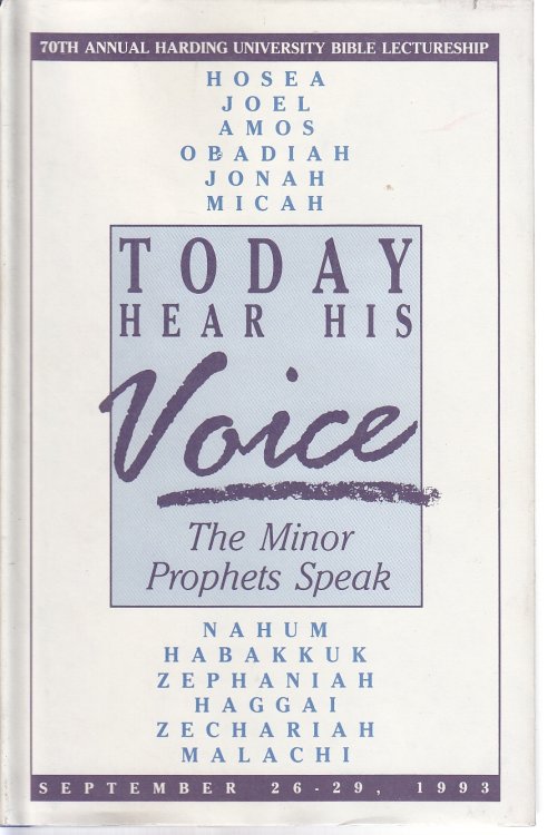 Today Hear His Voice; The Minor Prophets Speak