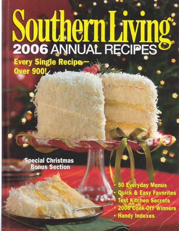 Southern Living, 2006 Annual Recipes; Every Single Recipe -- over 900!