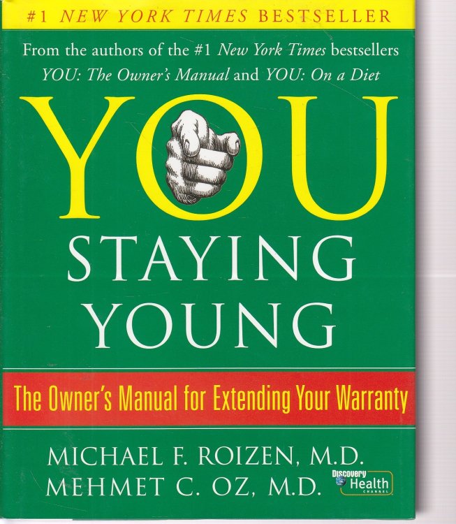 You Staying Young; The Owner's Manual for Extending Your Warranty