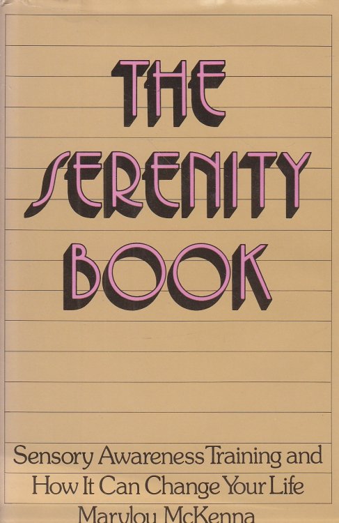 The Serenity Book Sensory Awareness Training and How it Can Change Your Life
