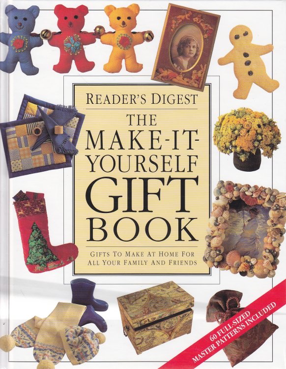 The Make-It-Yourself Gift Book; Gifts to Make At Home for all Your Family and Friends